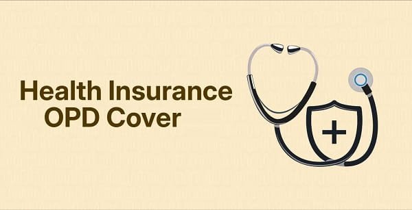 OPD Cover in Health Insurance